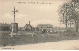 28 CHATEAUNEUF EN THYMERAIS #SAN47774 L USINE A GAZ ET LE CALVAIRE - Châteauneuf