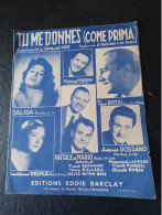 Ancienne Partition De Musique Tu Me Donnes Come Prima Dalida 1958 - Andere & Zonder Classificatie