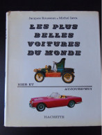 LES PLUS BELLES VOITURES DU MONDE - J. ROUSSEAU HACHETTE 1963 / 316 PAGES - Otros & Sin Clasificación