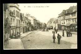 35 Ille Et Vilaine Dol  La Grande Rue - Dol De Bretagne