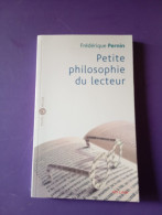 PETITE PHILOSOPHIE DU LECTEUR / FREDERIQUE PERNIN - Psychologie & Philosophie