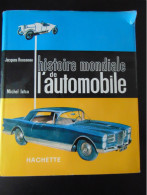 HISTOIRE MONDIALE DE L AUTOMOBILE J. ROUSSEAU HACHETTE 1958 512 PAGES - Autres & Non Classés