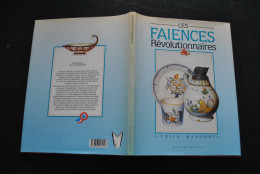 MANNONI Les Faïences Révolutionnaires Massin 1989 La Nation Justice La Loi Révolution Ah ça Ira Liberté Coq Canon - Andere & Zonder Classificatie