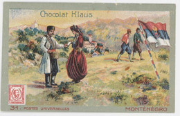 Chromo Chocolat Klaus - Postes Universelles : Montenegro - Other & Unclassified