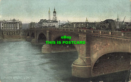 R587849 London Bridge. London. 1907 - Other & Unclassified