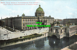 R587866 Berlin. Royal Palace And Nationalmonument Of Emperor William I - Welt