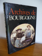 Archives De BOURGOGNE  Par Jacques Borgé Et Nicolas Niasnoff - Bourgogne