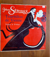 LP - 33T - JOHANN STRAUSS - TOURBLLON DE VIENNE - - Classical