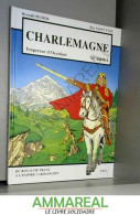 Charlemagne Empereur D'Occident - Andere & Zonder Classificatie