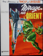 Charlier / Uderzo - Tanguy Et Laverdure - Mirage Sur L' Orient - Dargaud - ( 1982 ) . - Tanguy Et Laverdure