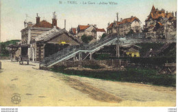 78 TRIEL N°26 La Gare Jolies Villas Passerelle Attelage écrite Année ? - Triel Sur Seine