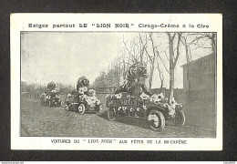 PUB - CIRAGE-CREME  à La CIRE "LE LION NOIR" - Voitures Du Lion Noir Aux Fêtes De La Mi-Carême - Reclame