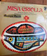 LP - 33T - MISA  CRIOLLA -MESSE ET CHANTS RELIGIEUX D INSPIRATION FOKLORIQUE ARGENTINE - VOIR POCHETTE - Religion & Gospel