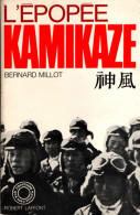 Bernard Millot , L' épopée Kamikaze , Robert Laffont (  1970 ), Militaria , Militaire - Guerra 1939-45