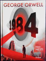 George Orwell - 1984 ( En BD ) - Illustré Par Fido Nesti - Grasset - ( E.O. 2020 ) - 224 Pages . - Autres & Non Classés