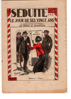 SEDUITE LE JOUR DE SES VINGT ANS . N° 91  Le Roman De La Vie Et De L'amour. Par HENRY De TREMIERES - Romantique