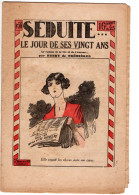 SEDUITE LE JOUR DE SES VINGT ANS . N° 56  Le Roman De La Vie Et De L'amour. Par HENRY De TREMIERES - Románticas