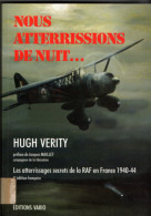 Nous Atterrissions De Nuit Hugh Verity , 361 Pages ( 1999 ) Militaria , Militaire - Oorlog 1939-45