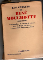 Les Carnets De René Mouchotte ( 1940 - 1943 ) , Flammarion  ( 1951 ) , EM ,   Militaria , Militaire - Guerre 1939-45