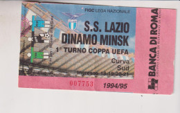 BIGLIETTO STADIO CALCIO COPPA UEFA  LAZIO  DINAMO MINSK 1994/1995 - Autres & Non Classés