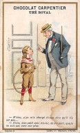 Chromos - COR10120 - Chocolat Carpentier - Thé Royal - Enfant Parlant à L'ami De Son Père -  6x10 Cm Environ - Altri & Non Classificati