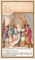 Chromos -COR12162 - Boucherie Du Bon Marché - Théâtre à Travers Les âges - Pantomime - Byzance - 6x10cm Env. - Altri & Non Classificati