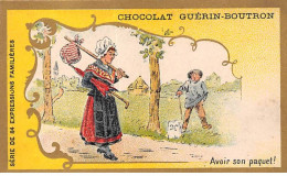 Chromos -COR106115- Chocolat Guérin-Boutron- Expressions Familières- Avoir Son Paquet- Femme- Homme - 6x10 Cm Env. - Guérin-Boutron