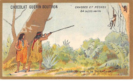 Chromos -COR10608 - Chocolat Guérin-Boutron- Chasses Et Pêches- Singe- Sarbacane - Chasseurs - 6x10 Cm Env. - Guerin Boutron