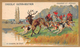 Chromos -COR10606 - Chocolat Guérin-Boutron- Chasses Et Pêches-Courre- Cerf- Chiens- Chasseurs- 6x10 Cm Env. - Guerin Boutron