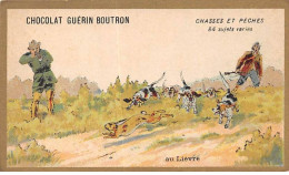 Chromos -COR10589 - Chocolat Guérin-Boutron- Chasses Et Pêches-Lièvre- Chiens -Chasseurs  - 6x10 Cm Env. - Guérin-Boutron