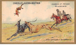 Chromos -COR10583 - Chocolat Guérin-Boutron- Chasses Et Pêches-Lévriers D'Angleterre- Chevaux-Chasseurs  - 6x10 Cm Env. - Guérin-Boutron