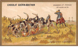 Chromos -COR10570 - Chocolat Guérin-Boutron- Chasses Et Pêches- Louvart- Limousin- Chiens- Chasseur - 6x10 Cm Env. - Guerin Boutron