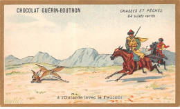 Chromos -COR10569 - Chocolat Guérin-Boutron- Chasses Et Pêches- Outarde- Faucon - Chasseur - 6x10 Cm Env. - Guerin Boutron