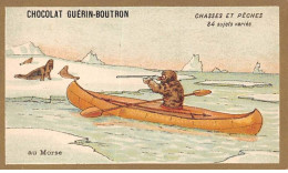 Chromos -COR10551 - Chocolat Guérin-Boutron- Chasses Et Pêches-Morse- Bateau - 6x10 Cm Env. - Guerin Boutron