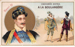 Chromos -COR10469- Chicorée Extra à La Boulangère - Henri III - Hommes - Epées - 6x10 Cm Environ - Té & Café