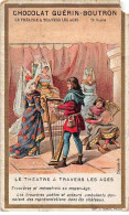 Chromos - COR14175 - Chocolat Guérin-Boutron -Théâtre à Travers Les âges -Trouvères - Ménestrels - 10x6 Cm Environ - Guérin-Boutron