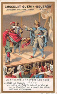 Chromos - COR14184 -Chocolat Guérin-Boutron -Théâtre à Travers Les âges -Tabarin -Hommes - 10x6 Cm Env- En L'état - Guerin Boutron