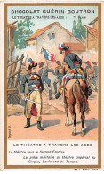 Chromos - COR14185 -Chocolat Guérin-Boutron -Théâtre à Travers Les âges -Militaires -Hommes - 10x6 Cm Env- En L'état - Guerin Boutron