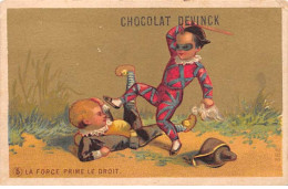 CHROMOS.AM23012.7x11 Cm Env.Chocolat Devinck.N°5.La Force Prime Le Droit. Bagarre - Altri & Non Classificati