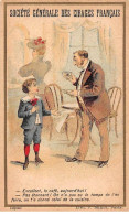 CHROMOS.AM23604.6x10 Cm Env.Société Générale Des Cirages Français.Homme Buvant Un Café - Altri & Non Classificati