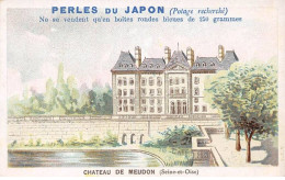 CHROMOS.AM23563.7x11 Cm Env.Perle Du Japon.Potage.A Chapu.Chateau De Meudon (Seine Et Oise) - Other & Unclassified