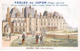 CHROMOS.AM23549.7x11 Cm Env.Perle Du Japon.Potage.A Chapu.Chateau D'Eu (Seine Inférieure) - Sonstige & Ohne Zuordnung