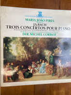 LP - 33T - J.S. BACH- MARIA JOAO PIRES INTERPRETE 3 CONCERTOS POUR PIANO- DIR.MICHEL CORBOZ-  VOIR POCHETTE - Klassik