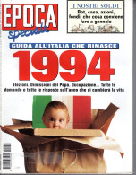 °°° RIVISTA EPOCA N° 2257 DEL 11 GENNAIO 1994 °°° - Andere & Zonder Classificatie