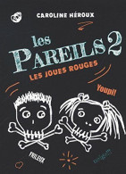 Les Pareils T02: Les Joues Rouges - Other & Unclassified