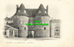 R588540 6. Dieppe. Les Vieilles Tours. ND. Phot - Wereld