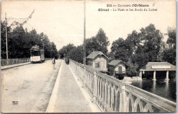 45 OLIVET - Le Pont Et Les Bords Du Loiret (tramway). - Sonstige & Ohne Zuordnung