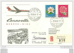 211 - 39 - Enveloppe 1er Vol Swissair  Genève-Nice Par Caravelle 1964 - Aerei