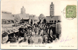 TUNISIE - KAIROU - Le Marche Arabe, Rue Saussier - Tunisie