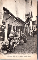 ALGERIE - CONSTANTINE - Une Rue Du Quartier Arabe  - Konstantinopel